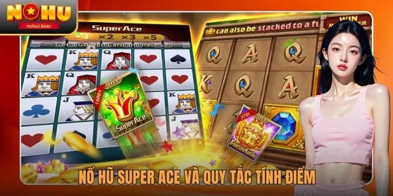 Nổ hũ Super Ace và quy tắc tính điểm